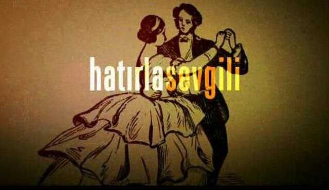 Hatırla Sevgili 2.Bölüm izle