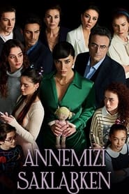 Annemizi Saklarken izle