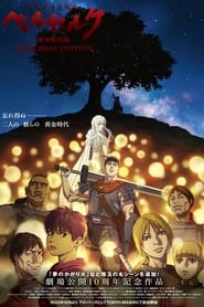 Berserk: The Golden Age Arc – Memorial Edition izle