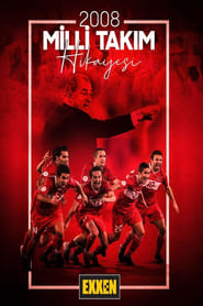2008 Milli Takım Hikayesi izle