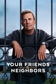 Your Friends and Neighbors izle